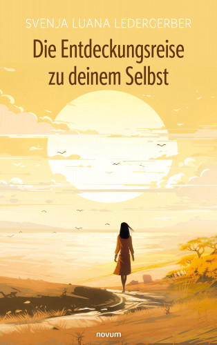 Svenja Luana Ledergerber: Die Entdeckungsreise zu deinem Selbst