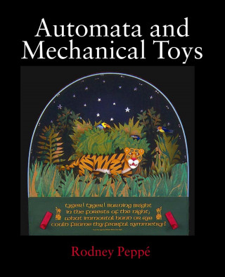 Rodney Peppe: Automata and Mechanical Toys