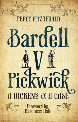 Percy Fitzgerald, Baroness Hale: Bardell v Pickwick