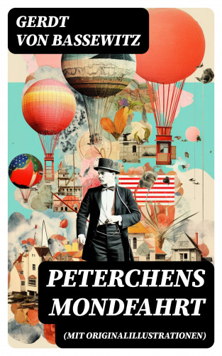 Gerdt von Bassewitz: Peterchens Mondfahrt (Mit Originalillustrationen)