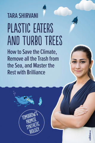 Tara Shirvani: Plastic Eaters and Turbo Trees
