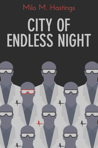 Milo M. Hastings: City of Endless Night