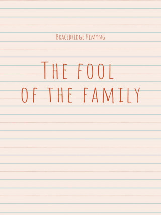 Bracebridge Hemyng: The fool of the family