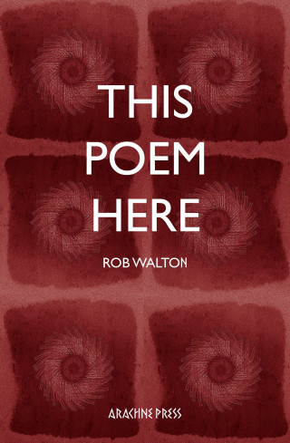 Rob Walton: This Poem Here