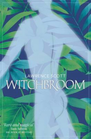 Lawrence Scott: Witchbroom