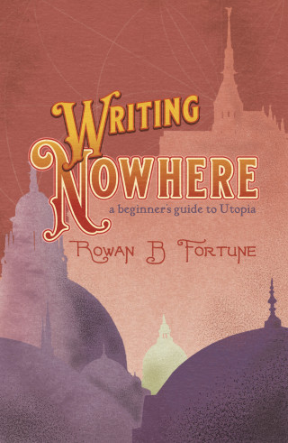 Rowan B Fortune: Writing Nowhere
