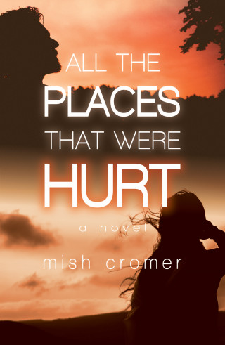 Mish Cromer: All the Places that Were Hurt