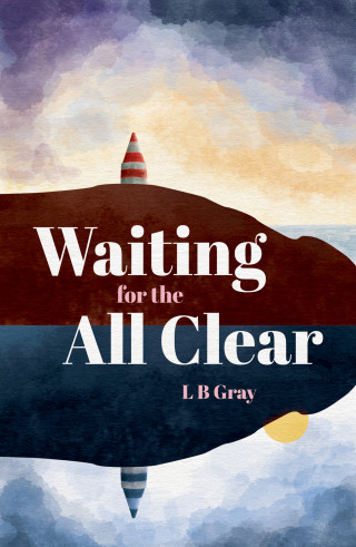 LB Gray: Waiting for the All Clear