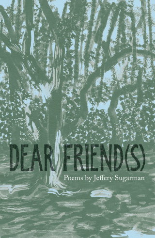 Jeffery Sugarman: Dear Friend(s)