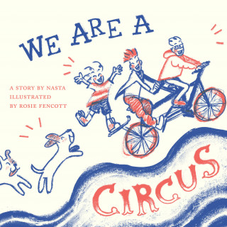 Nasta: We Are A Circus