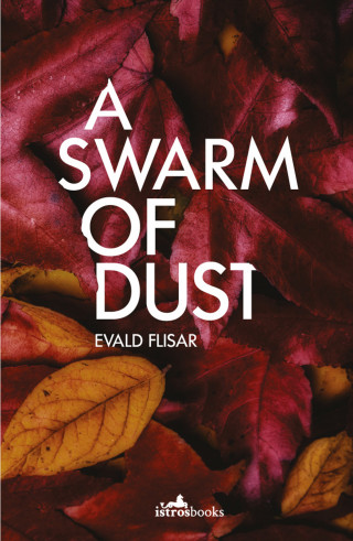 Evald Flisar: A Swarm of Dust
