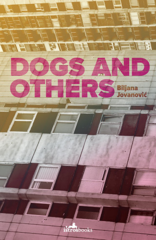 Biljana Jovanović: Dogs and Others