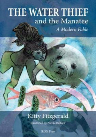 Kitty Fitzgerald: The Water Thief and The Manatee