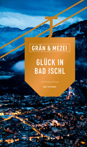 Christine Grän, Hannelore Mezei: Glück in Bad Ischl (eBook)