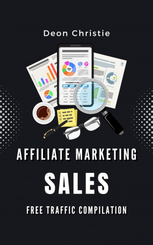 Deon Christie: Affiliate Marketing Sales Strategies