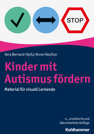 Vera Bernard-Opitz, Anne Häußler: Kinder mit Autismus fördern