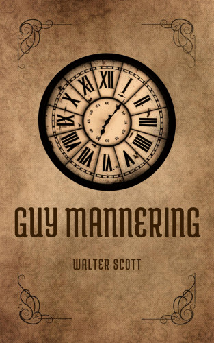 Walter Scott: Guy Mannering