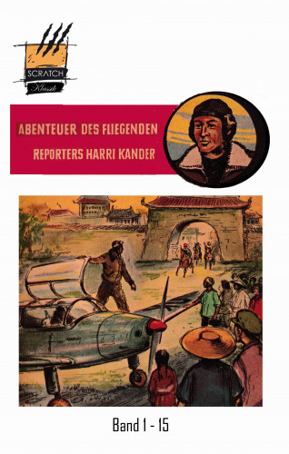 Karl-Heinz Hardt: Abenteuer des fliegenden Reporters Harri Kander