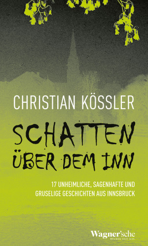 Christian Kössler: Schatten über dem Inn
