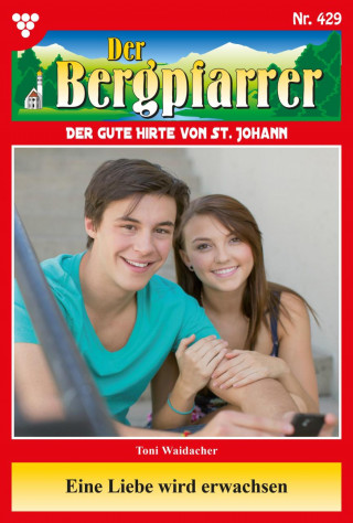 Toni Waidacher: Eine Liebe wird erwachsen