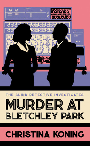 Christina Koning: Murder at Bletchley Park