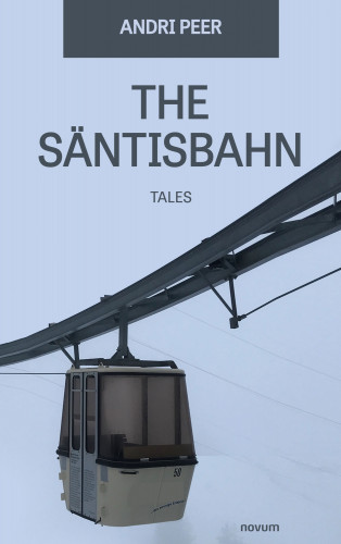 Andri Peer: The Säntisbahn