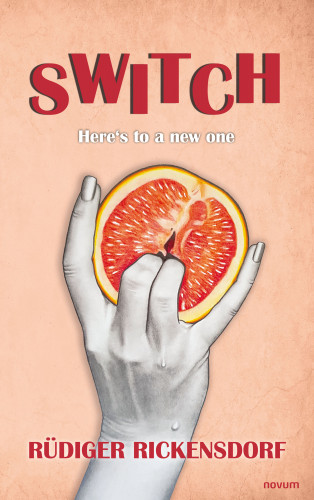 Rüdiger Rickensdorf: Switch - Here's to something new