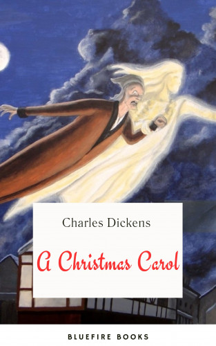 Charles Dickens, Bluefire Books: A Christmas Carol