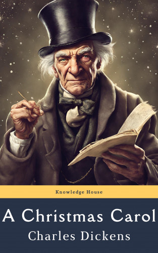 Charles Dickens, knowledge house: A Christmas Carol