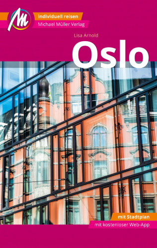 Lisa Arnold: Oslo MM-City Reiseführer Michael Müller Verlag