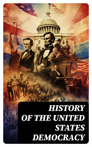 U.S. Supreme Court, U.S. Government, U.S. Congress: History of the United States Democracy