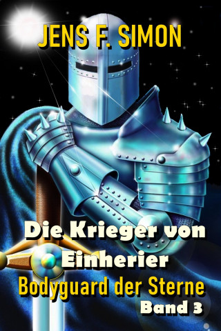 Jens F. Simon: Die Krieger von Einherier (Bodyguard der Sterne 3)