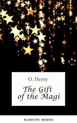 O. Henry, Bluefire Books: The Gift of the Magi