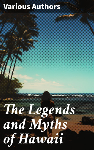 Diverse: The Legends and Myths of Hawaii