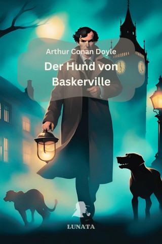 Arthur Conan Doyle: Der Hund von Baskerville