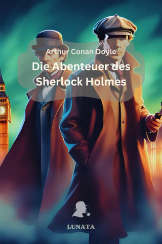 Arthur Conan Doyle: Die Abenteuer des Sherlock Holmes