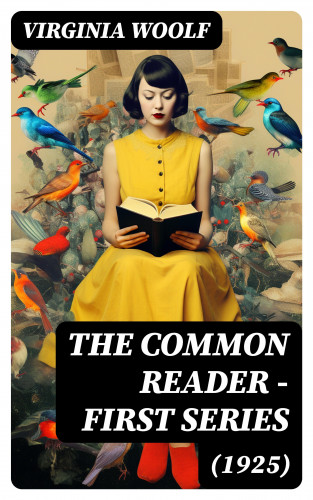 Virginia Woolf: The Common Reader - First Series (1925)