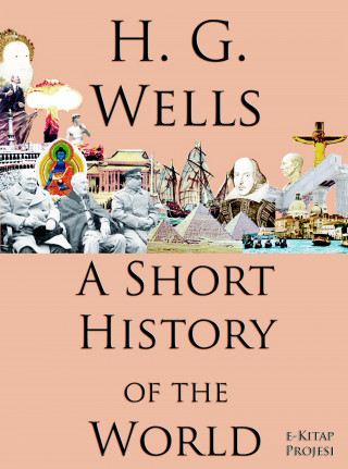 H. G. Wells: A Short History of the World