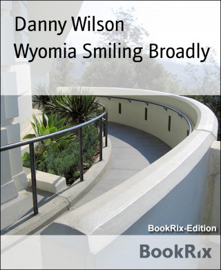 Danny Wilson: Wyomia Smiling Broadly