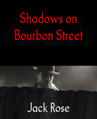 Jack Rose: Shadows on Bourbon Street