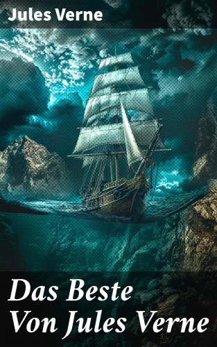 Jules Verne: Das Beste Von Jules Verne