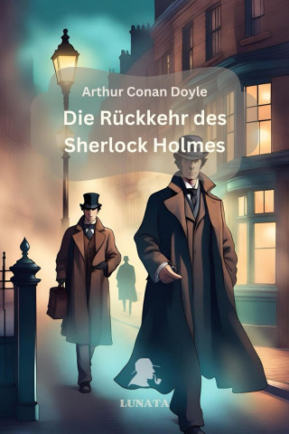 Arthur Conan Doyle: Die Rückkehr des Sherlock Holmes