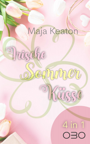 Maja Keaton: Irische Sommerküsse