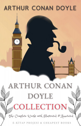 Arthur Conan Doyle: Arthur Conan Doyle Collection