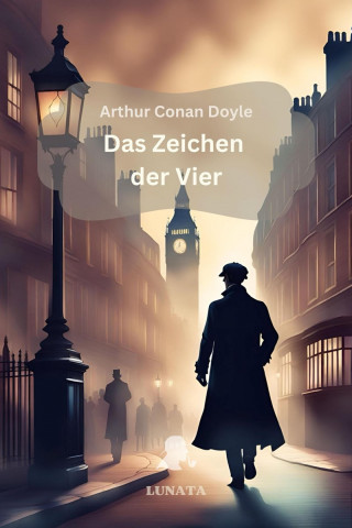 Arthur Conan Doyle: Das Zeichen der Vier