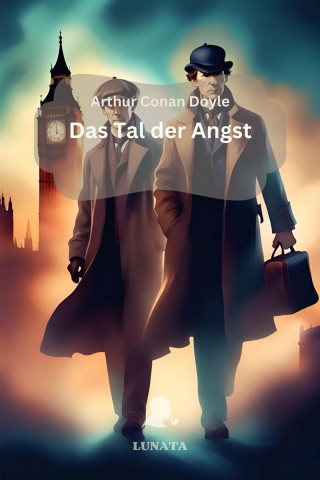 Arthur Conan Doyle: Das Tal der Angst