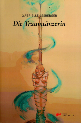 Gabrielle Jesberger-Günther: Die Traumtänzerin