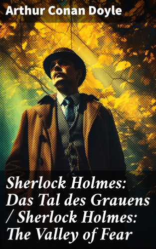 Arthur Conan Doyle: Sherlock Holmes: Das Tal des Grauens / Sherlock Holmes: The Valley of Fear