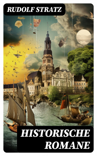 Rudolf Stratz: Historische Romane