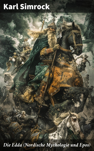 Karl Simrock: Die Edda (Nordische Mythologie und Epos)